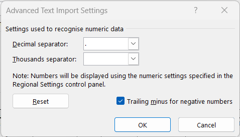 Image of "Advance Text Import Settings" pop-up. For the Decimal separator "." (dot) is chosen. For Thousands separator the field looks empty because the space was chosen. The checkbox for "Trailing minus for negative numbers" is checked.
